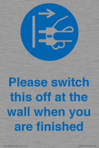 Please switch this off at the wall when you are finished